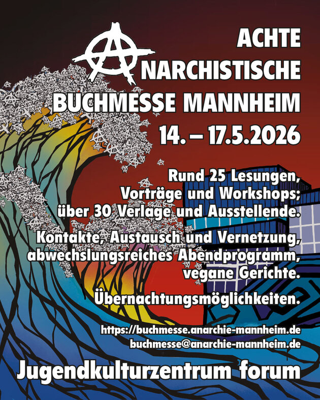Sharepic 1 für die 8. Anarchistische Buchmesse Mannheim 14. bis 17. Mai 2026 Sharepic 1 für die 8. Anarchistische Buchmesse Mannheim 14. bis 17. Mai 2026