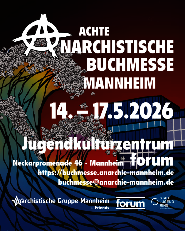 Sharepic 2 für die 8. Anarchistische Buchmesse Mannheim 14. bis 17. Mai 2026 Sharepic 2 für die 8. Anarchistische Buchmesse Mannheim 14. bis 17. Mai 2026