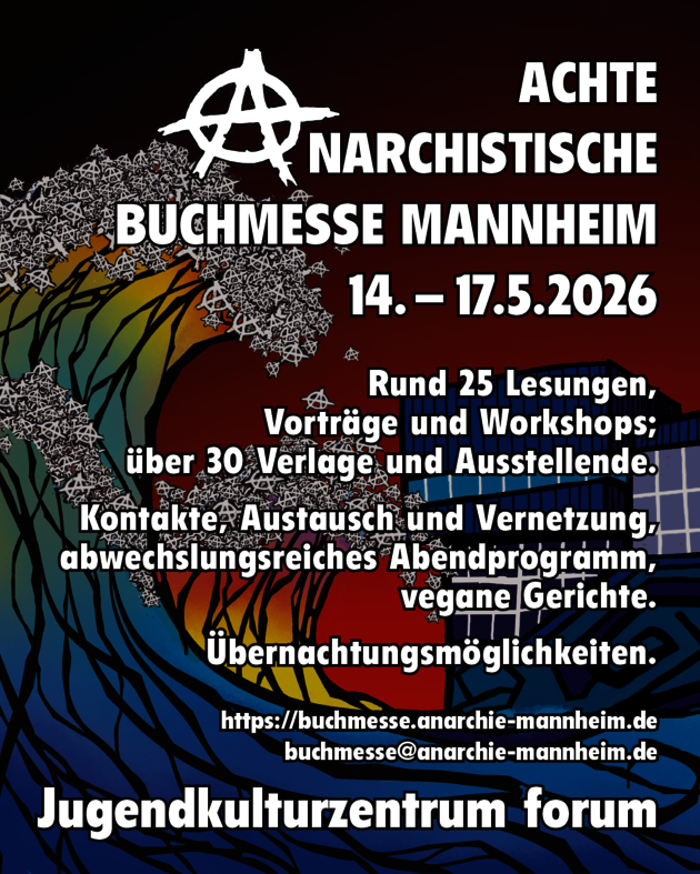 Sharepic 1 für die 8. Anarchistische Buchmesse Mannheim 14. bis 17. Mai 2026 Sharepic 1 für die 8. Anarchistische Buchmesse Mannheim 14. bis 17. Mai 2026