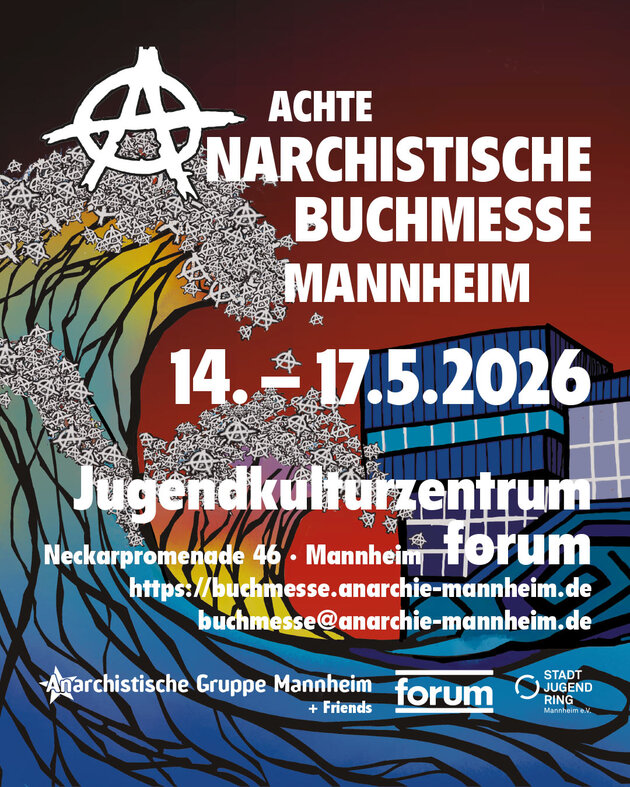 Sharepic 2 für die 8. Anarchistische Buchmesse Mannheim 14. bis 17. Mai 2026 Sharepic 2 für die 8. Anarchistische Buchmesse Mannheim 14. bis 17. Mai 2026